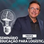 Frota News anuncia Rinaldo Machado como painelista para o Seminário de Logística